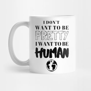 I Want To Be Human Mug